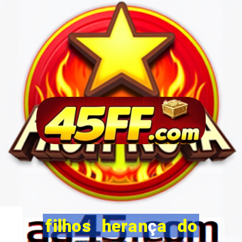 filhos herança do senhor mensagem